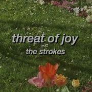 Threat Of Joy The Strokes Lyrics