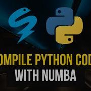 Massively Speed Up Python Code With Numba Compilation