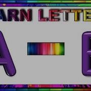 Letter Recognition And Identification Part One Learn Letters A To E