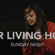 Our Living Hope Kalley Heiligenthal Sunday Night Service October 26th