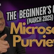 The Beginners Guide To Microsoft Purview
