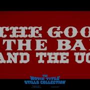 The Good The Bad And The Ugly 1966 Title Sequence