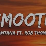 Santana Smooth Lyrics Ft Rob Thomas