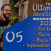 05 The Ultimate JavaScript Tutorial For Absolute Beginners For Loops ParseInt Back Tick