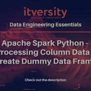 Apache Spark Python Processing Column Data Create Dummy Data Frame