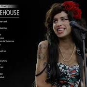 Amy Winehouse Greatest Hits Best Songs Of Amy Winehouse Amy Winehouse Full Playlist