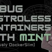 Shrink Images Debug Your Docker Kubernetes With MinToolkit Aka DockerSlim