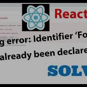 SOLVED Parsing Error Identifier Form Has Already Been Declared Error In React