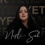 Nesli Şah Yeter Ft Yusuf Tomakin