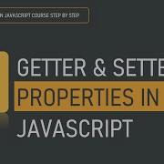 Getter And Setter Properties In JavaScript