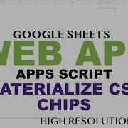 Materialize CSS Chips Google Apps Script Web App Tutorial Part 12
