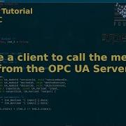 Open62541 OPC UA In C Tutorial Create A Client To Call The Methods From The OPC UA Server