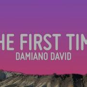 Damiano David The First Time Lyrics