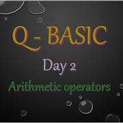 Q BASIC Day 2 Arithmetic Operators