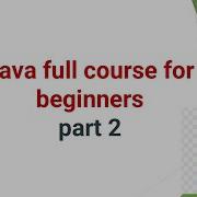 Java Full Course For Beginners Part2 Coding Youtube Javaprogramminglanguage Javatutorial
