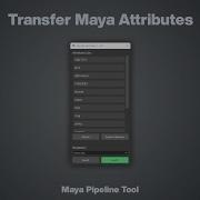 Transfer Maya Attributes Maya Pipeline Tool