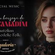 Ciğer Yakan Ayrılık Türküsü Sildim Herşeyi De Unutamadım Official Music AnadoriA