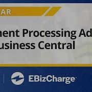 EBizCharge Better Payment Processing In Business Central