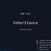 OOP VII Inheritance III Python Containership Complex Objects