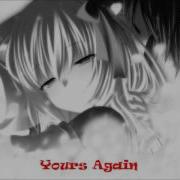 Anti Nightcore Yours Again Request