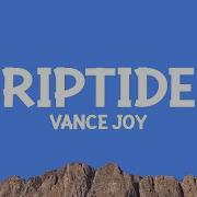 Vance Joy Riptide Lyrics