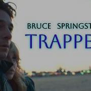 Bruce Springsteen Trapped Deliver Me From Nowhere Subtitulada Español Lyrics
