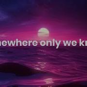 Gustixa Rhianne Somewhere Only We Know Lyrics