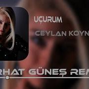 Ceylan Koynat Uçurum Ferhat Güneş Remix