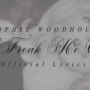 Sophie Woodhouse I Freak Me Out Official Lyrics Visualizer