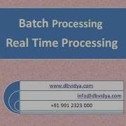 Batch Processing Vs Real Time Processing
