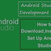 Android Studio Tutorials 1 DOWNLOADING AND INSTALLING ANDROID STUDIO