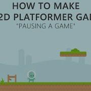 11 How To Make A 2D Platformer Game Pausing A Game Construct 2 Tutorial