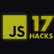 17 JavaScript Hacks You Haven T Heard Of