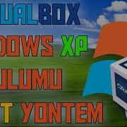 VirtualBox Windows XP Kurulumu Detaylı Anlatım
