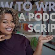 Your 5 Step Guide To Writing A Podcast Script