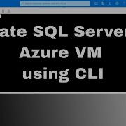 Azure SQL Server In A VM Using CLI