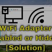WiFi Adapter Disabled Or Hidden In Device Manager Solution