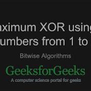 Maximum XOR Using K Numbers From 1 To N GeeksforGeeks