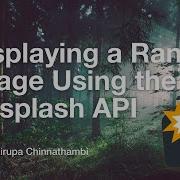 Displaying A Random Image Using The Unsplash API
