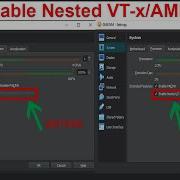 How To Enable Nested VT X AMD V On VirtualBox Enable Nested VT X AMD V Greyed Out