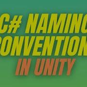C Naming Conventions Unity Tutorial