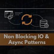 Advanced System Architecture Non Blocking IO Async Patterns