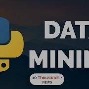 Learn Python Programming 3 Data Mining With Python