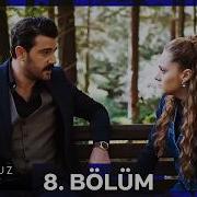 Hudutsuz Sevda 8 Bölüm