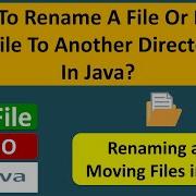How To Rename A File Or Move A File To Another Directory In Java Java File Java IO