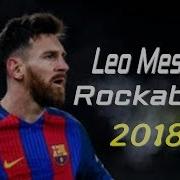 Lionel Messi Rockabye 2018 Skills Goals HD