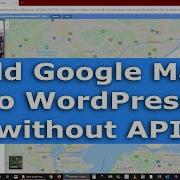 Add A Google Map Without API To Your WordPress Website Step By Step