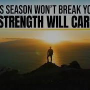 God S Strength Will Carry You Christian Motivation