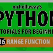 16 Python S Range Function 1 2 3 Arguments Mr Hollaway S Python Series