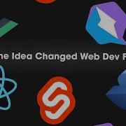 This One Idea Changed Web Dev Forever